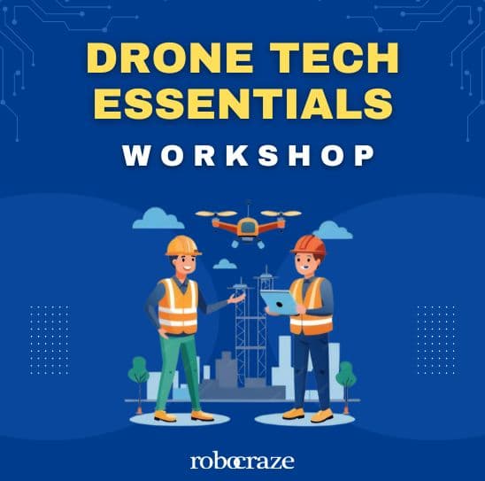 Basic DIY Drone Making Workshop - Fundamentals of Flight Dynamics and Aerial Innovation (12th January 2025) - View 1