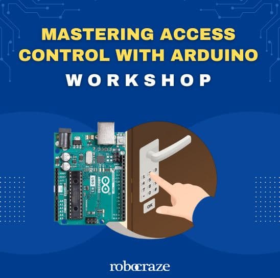 Code, Unlock, Secure: Mastering Access Control with Arduino (28th Dec 2024) - View 1